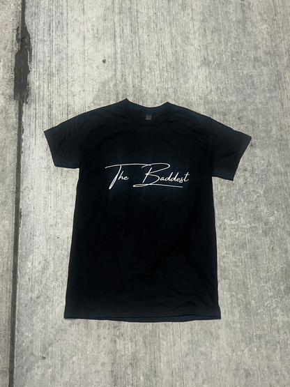 THE BADDEST SHIRT